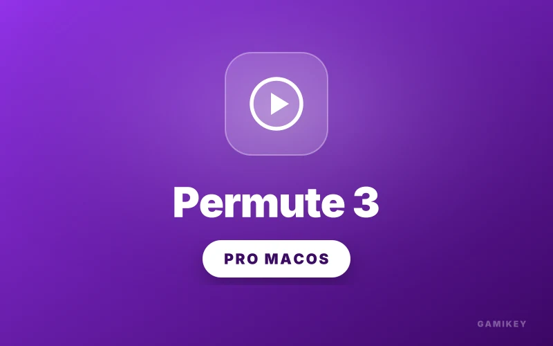 Permute 3 Official macOS License Key — Hardware-Accelerated Video, Audio & Image Converter